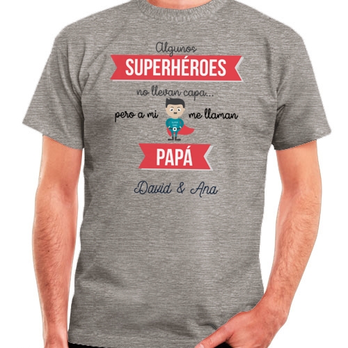 camiseta algodon manga corta dia del padre algunos super heroes no llevan capa pero a mi me llaman papa - Camiseta algunos superhéroes